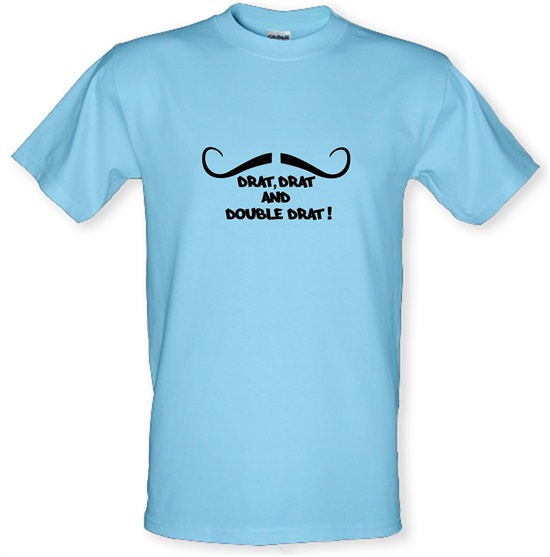 Drat Drat And Double Drat t-shirts